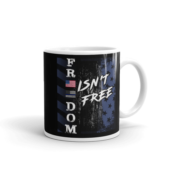 Freedom Isn't Free (Police Blue Line) Mug