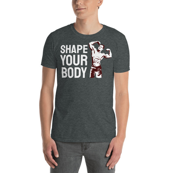 Shape Your Body Short-Sleeve Unisex T-Shirt