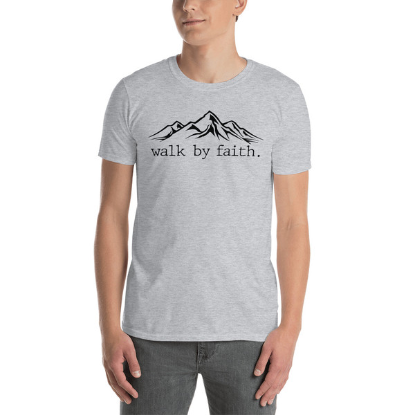 Walk By Faith Short-Sleeve Unisex T-Shirt
