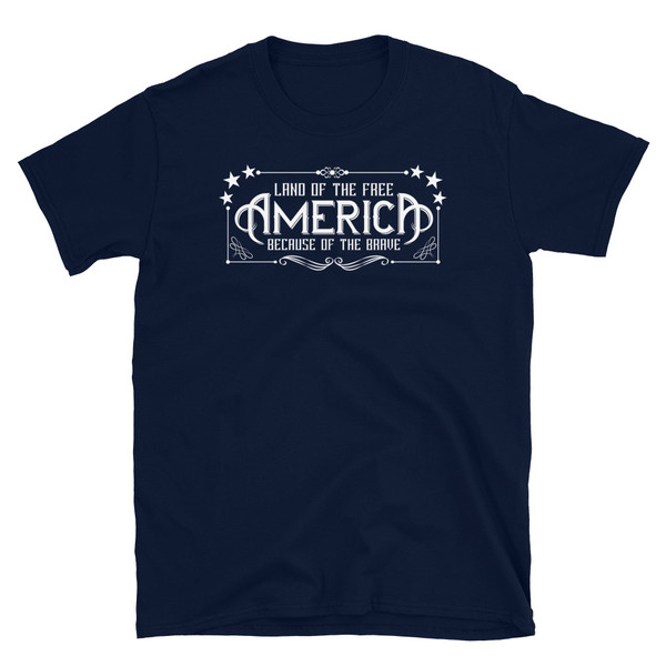 America Land of the Free Because of the Brave Short-Sleeve Unisex T-Shirt