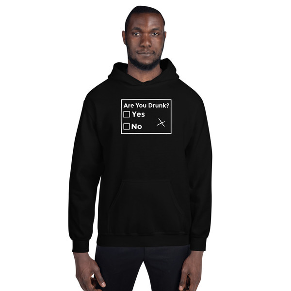 Are You Drunk? Unisex Hoodie
