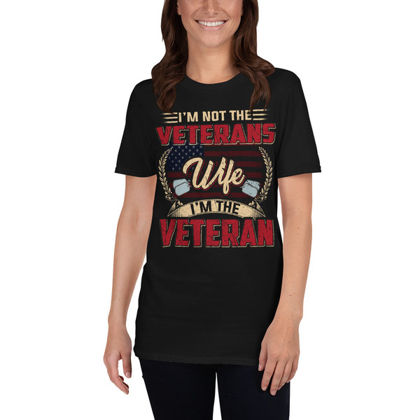 I'm Not the Veteran's Wife, I'm the Veteran Short-Sleeve Unisex T-Shirt