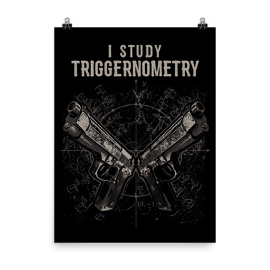 I Study Triggernometry (Option 3) Poster - Meach's Military Memorabilia ...