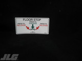 JLG Part # 1704424 | DECAL, FLOOR STOP (SP), EA