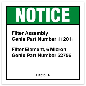 Genie Lift Part # 112018GT - DECAL,NOTICE,FILTER INFO,GS68*, EA