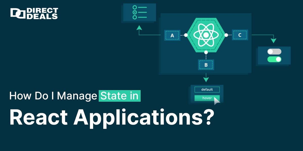 How Do I Manage State in React Applications?