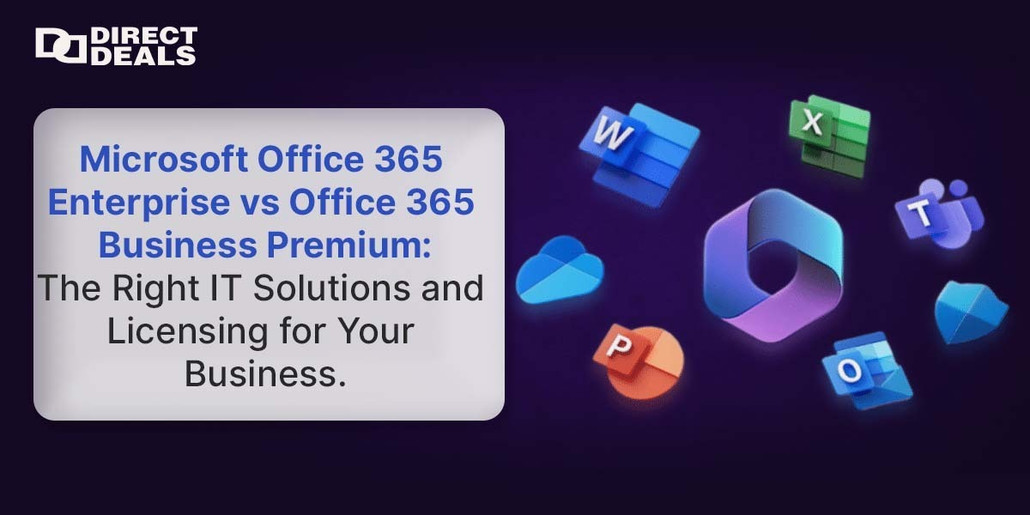 Microsoft Office 365 Enterprise vs Office 365 Business Premium: The Right IT Solutions and Licensing for Your Business