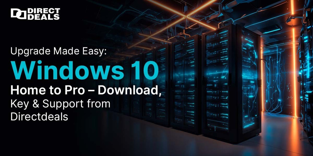 Upgrade Made Easy: Windows 10 Home to Pro – Download, Key & Support from Directdeals