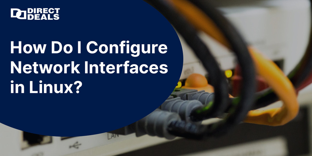 How Do I Configure Network Interfaces in Linux?