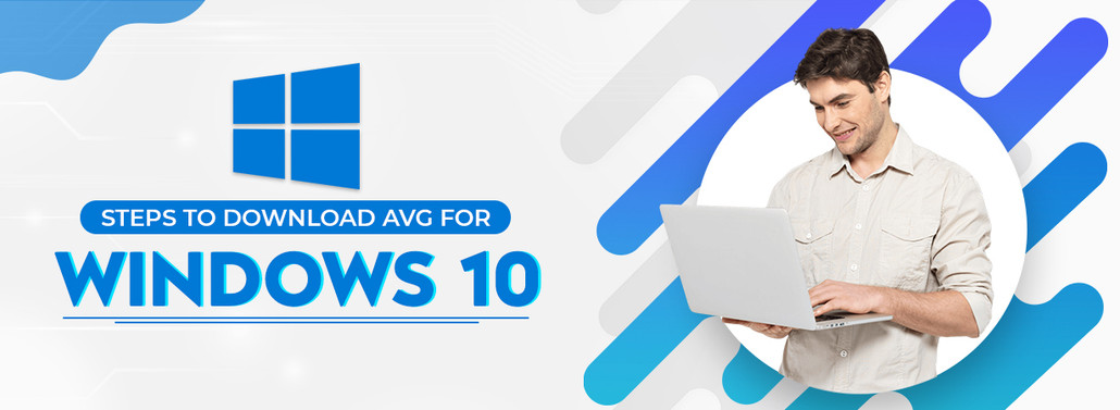 Comprehensive Guide to Download AVG for Windows 10?