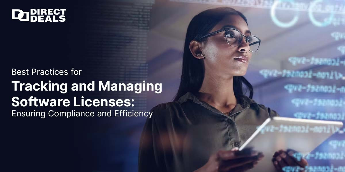 Best Practices for Tracking and Managing Software Licenses: Ensuring Compliance and Efficiency