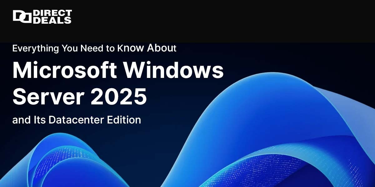 Everything You Need to Know About Microsoft Windows Server 2025 and Its Datacenter Edition