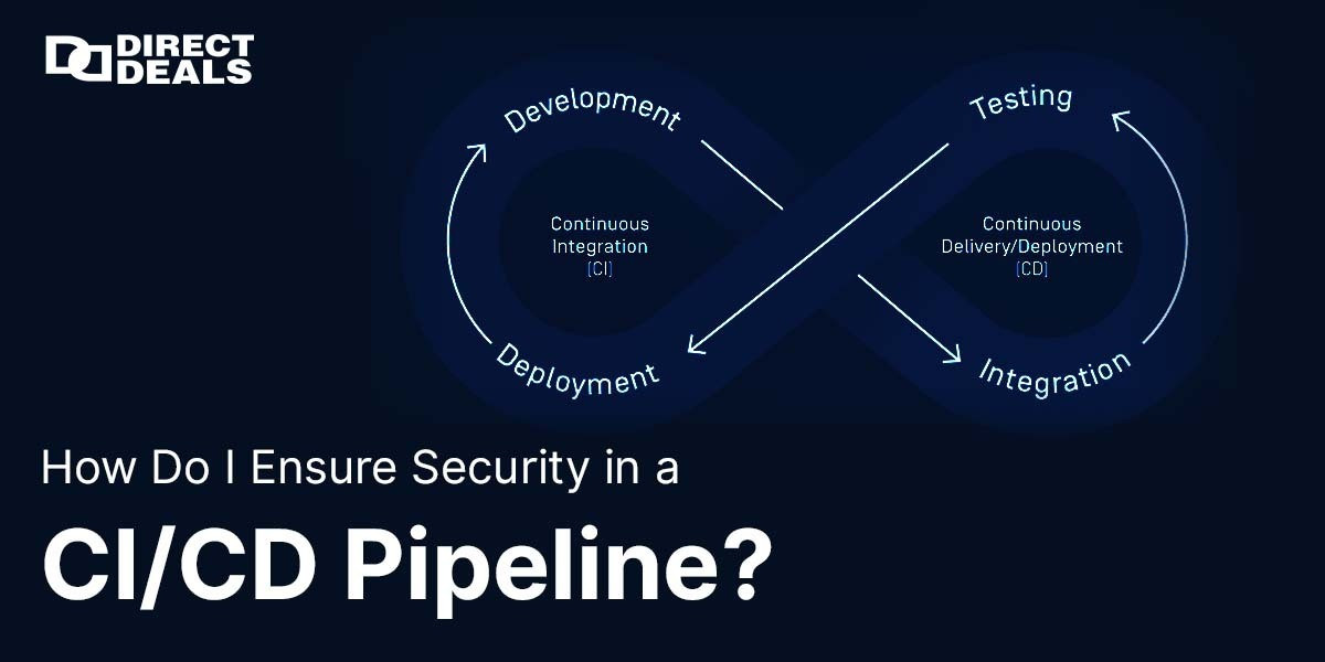 How Do I Ensure Security in a CI/CD Pipeline?