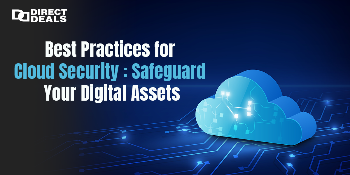 Best Practices for Cloud Security: Safeguard Your Digital Assets