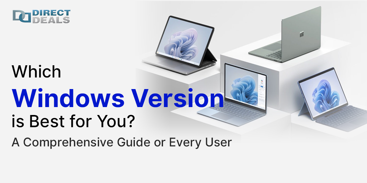 Which Windows Version is Best for You? A Comprehensive Guide for Every User