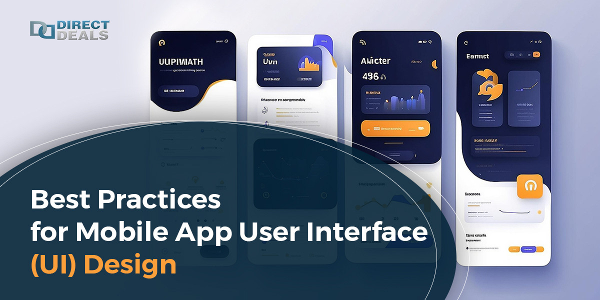 Best Practices for Mobile App User Interface (UI) Design