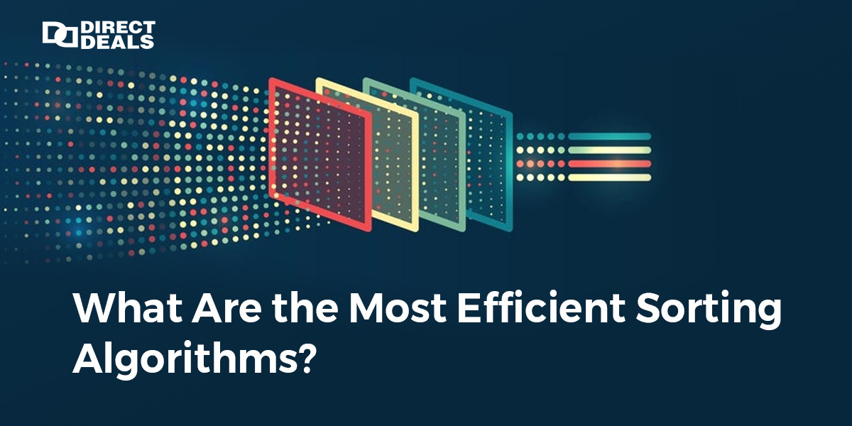 What Are the Most Efficient Sorting Algorithms?