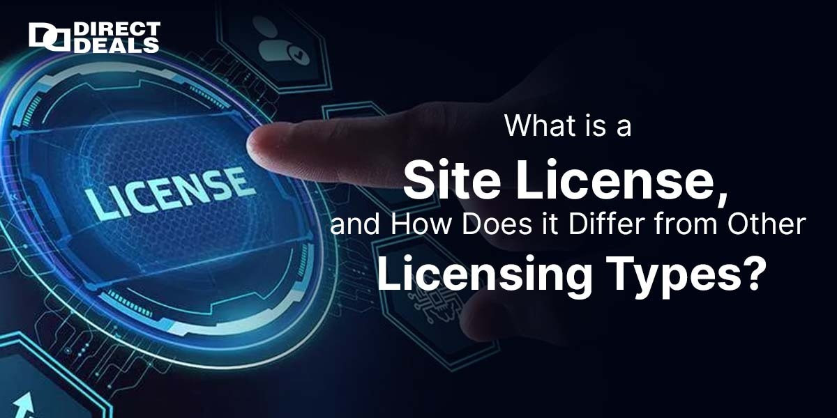 What is a Site License, and How Does it Differ from Other Licensing Types?