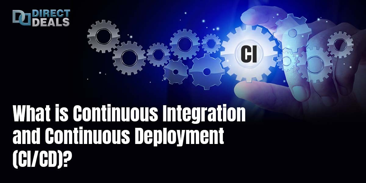 What is Continuous Integration and Continuous Deployment (CI/CD)?