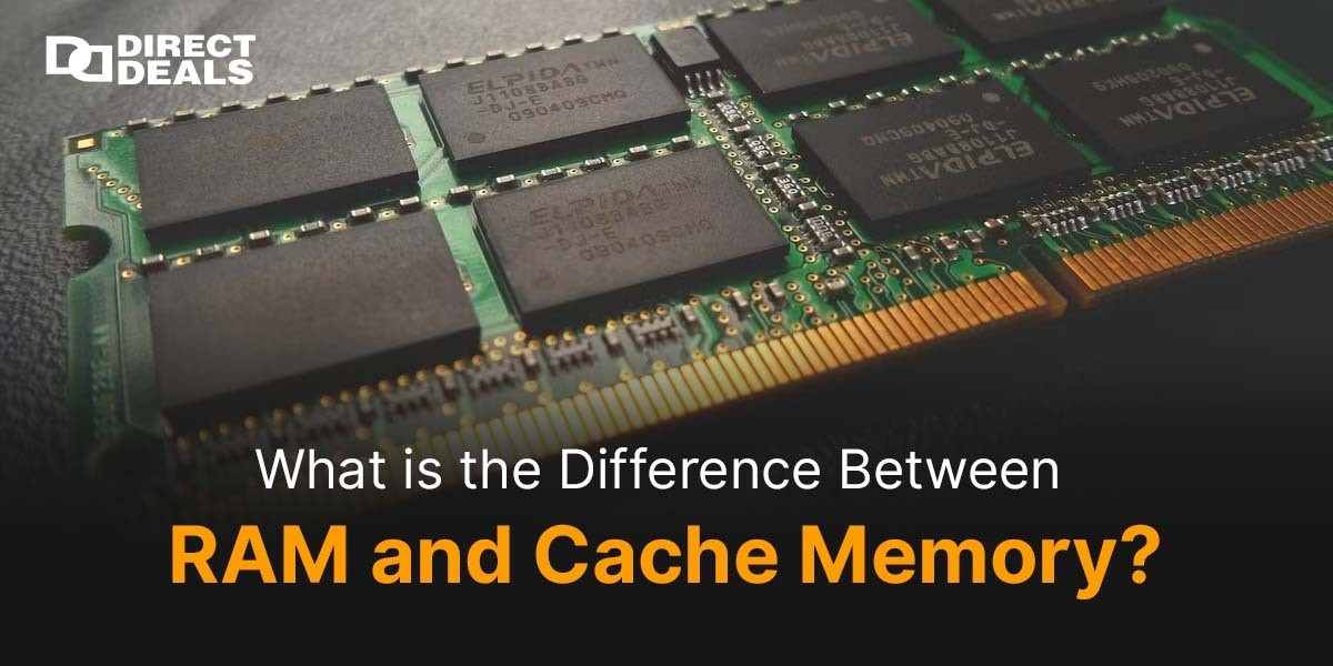 What is the Difference Between RAM and Cache Memory?
