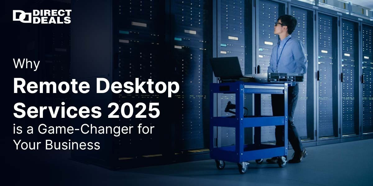 Why Remote Desktop Services 2025 is a Game Changer for Your Business