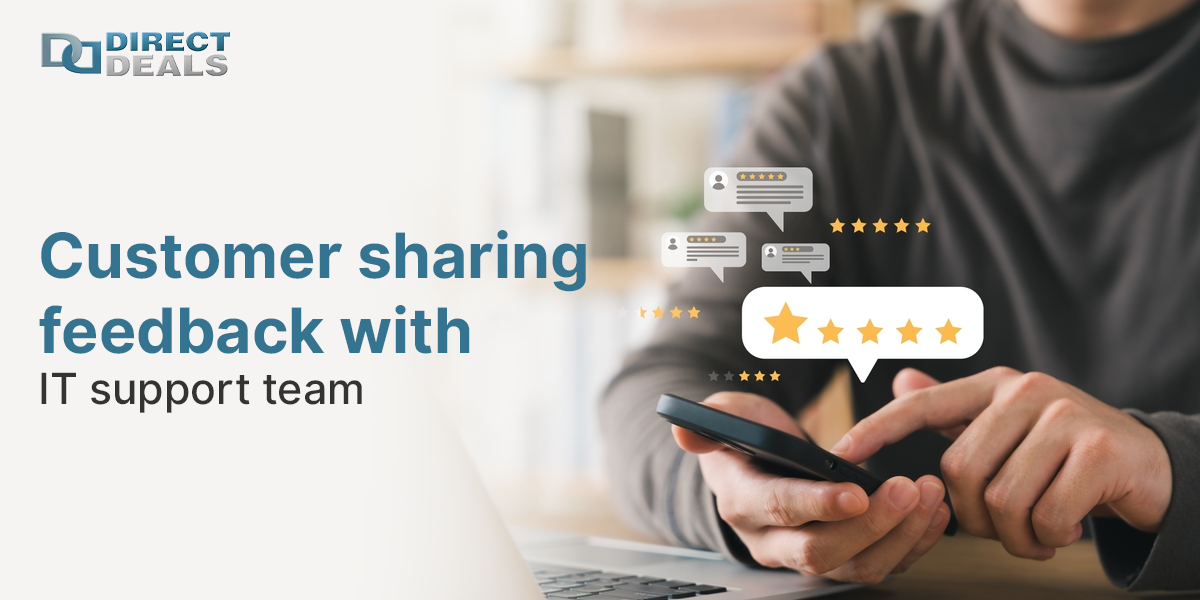 Customer sharing feedback with IT support team