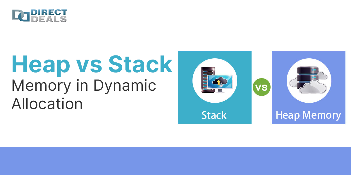 Heap vs Stack Memory in Dynamic Allocation