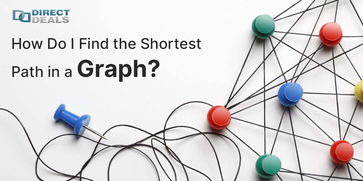 How Do I Find the Shortest Path in a Graph?