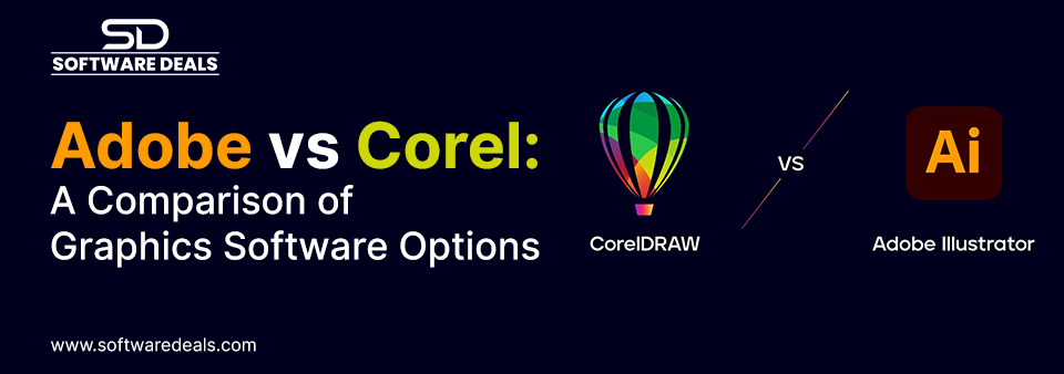 Adobe vs Corel: A Comparison of Graphics Software Options