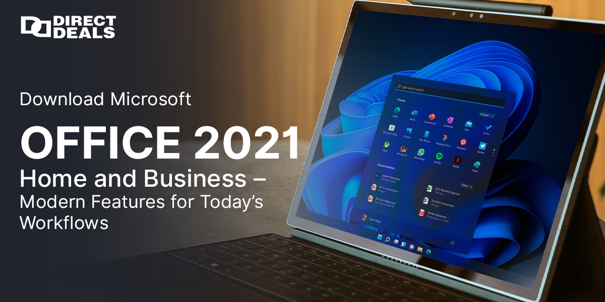Download Microsoft Office 2021 Home and Business – Modern Features for Today’s Workflows