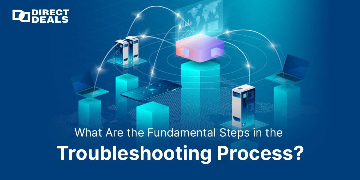 DirectDeals IT Troubleshooting Process