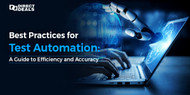 Best Practices for Test Automation: A Guide to Efficiency and Accuracy