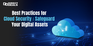 Best Practices for Cloud Security: Safeguard Your Digital Assets
