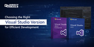 Choosing the Right Visual Studio Version for Efficient Development