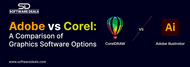 Adobe vs Corel: A Comparison of Graphics Software Options