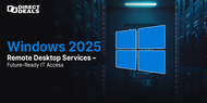 Windows 2025 Remote Desktop Services – Future-Ready IT Access
