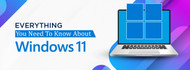 Everything You Need To Know About Windows 11