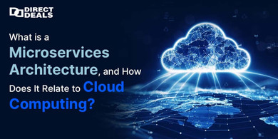 What is a Microservices Architecture, and How Does It Relate to Cloud Computing?