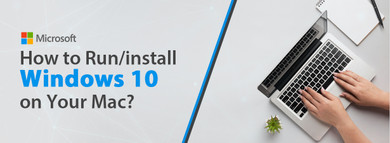 How to Run or Install Windows 10 on Your Mac?