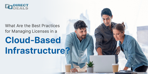 What Are the Best Practices for Managing Licenses in a Cloud-Based Infrastructure?