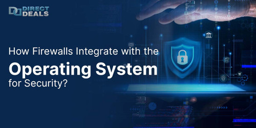How Firewalls Integrate with the Operating System for Security?