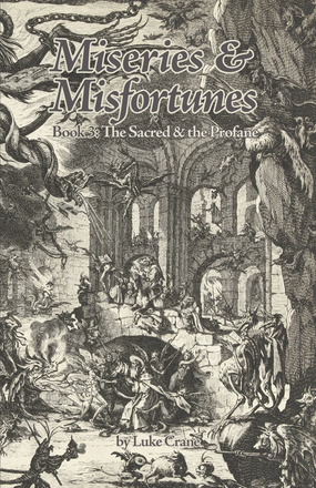 Miseries & Misfortunes Book 3 (The Sacred & the Profane)
