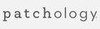 Patchology