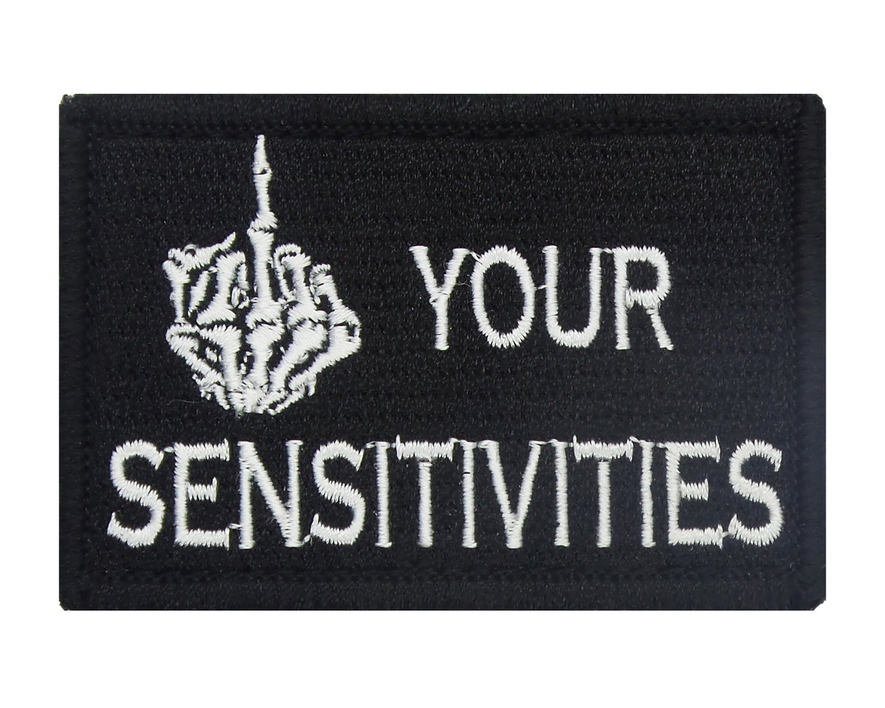 F**k Your Sensitivities Tactical Funny Velcro Fully Embroidered Morale Tags  Patch - Morale Tags