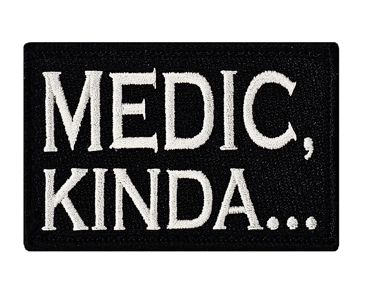 Medic, Kinda - 1x5 Patch Black | Tactical Gear Junkie