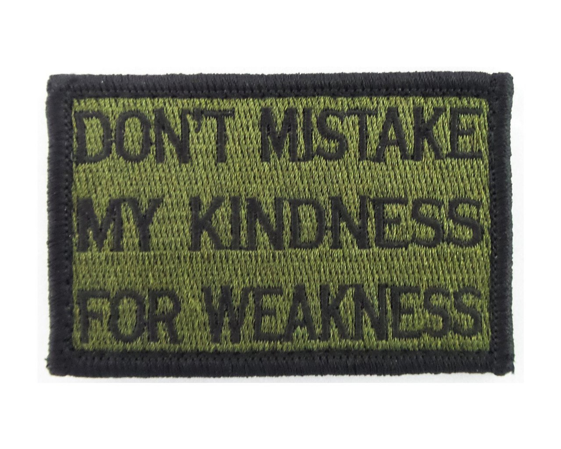 Don't Mistake My Kindness for Weakness Tactical Funny Velcro Fully