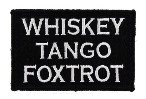 Whiskey Tango Foxtrot Tactical Funny Velcro Fully Embroidered Morale Tags Patch