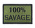 100% Savage Tactical Velcro Fully Embroidered Morale Tags Patch