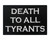 Death To All Tyrants Patch Morale Tags Fully Embroidered