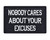 Nobody Cares About Your Excuses Tactical Velcro Fully Embroidered Morale Tags Patch